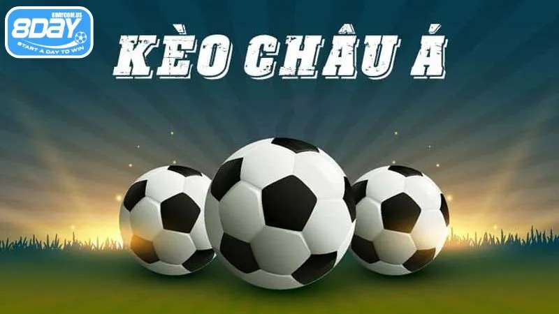 Kèo nhà cái 8Day - Cập nhật kèo cược liên tục, thưởng hấp dẫn 3 Kèo châu Á với hình thức chấp đầy hấp dẫn